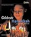 Holidays Around the World: Celebrate Hanukkah: With Light, Latkes, and Dreidels
