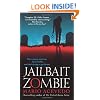 Jailbait Zombie (Felix Gomez, Book 4)