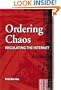 Ordering Chaos: Regulating the Internet