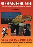 Slovak for You: Slovak for Speakers of English (Slovencina) (Czech Edition)
