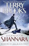 Bearers of the Black Staff: Legends of Shannara (Legends of Shannara Duology)