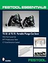 TS 55 & TS 75 Portable Plunge Saws: With Fs/2 Guide Rail, MFT Multifunction Table, & CT Dust Extraction System (Festool Essentials)