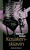 Kosakensklavin: Erotischer Roman - Patricia Amber