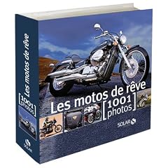 Les motos de r�ve : 1001 Photos