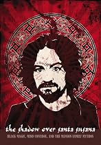 The Shadow over Santa Susana: Black Magic, Mind Control & the Manson Family Mythos