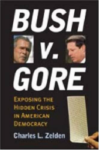 Bush v. Gore: Exposing the Hidden Crisis in American Democracy under Elections in The Books Store