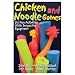 Chicken And Noodle Games:141 Fun Activities with Innovative Equipmnt (Paperback Book)
