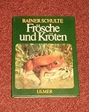 Frösche und Kröten (Tropische und einheimische Froschlurche im Terrarium)