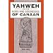 Yahweh And the Gods And Goddesses of Canaan (The Library of Hebrew Bible/Old Testament Studies)