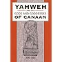 Yahweh And the Gods And Goddesses of Canaan (The Library of Hebrew Bible/Old Testament Studies)