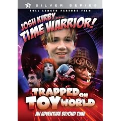 Josh Kirby...Time Warrior: Trapped on Toyworld by 