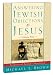 Answering Jewish Objections to Jesus:Traditional Jewish Objections Vol 5