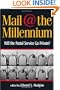 Mail at the Millennium: Will the Postal Service Go Private?
