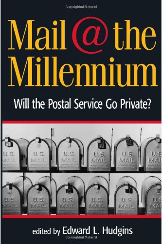mail at the millennium will the postal service go private
