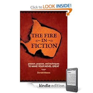 The Fire in Fiction - Donald Maass
