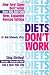 Diets Don't Work: Stop Dieting Become Naturally Thin Live a Diet-Free Life