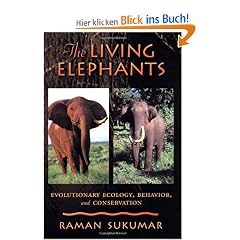The Living Elephants: Evolutionary Ecology, Behaviour, and Conservation (Life Sciences)