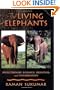 The Living Elephants: Evolutionary Ecology, Behaviour, and Conservation (Life Sciences)