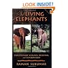 The Living Elephants: Evolutionary Ecology, Behaviour, and Conservation (Life Sciences)