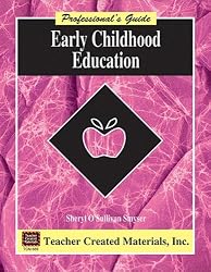 Early Childhood Education: A Professional's Guide