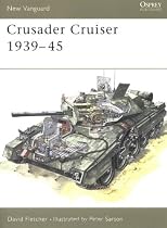 Crusader and Covenanter Cruiser Tanks 1939-45