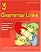Grammar Links 3: A Theme-Based Course for Reference and Practice, Second Edition