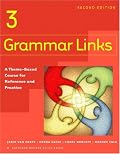 Grammar Links 3: A Theme-Based Course for Reference and Practice