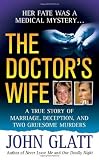 The Doctor's Wife: A True Story of Marriage, Deception and Two Gruesome Murders (St. Martin's True C [Mass Market Paperback]