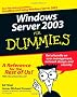 Windows Server 2003 For Dummies (For Dummies (Computers))