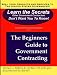 The Beginners Guide to Government Contracting
