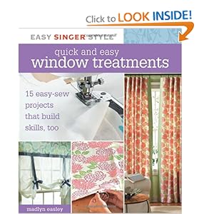 Quick and Easy Window Treatments - Madlyn Easley