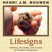 Lifesigns: Intimacy, Fecundity, and Ecstasy in Christian Perspective | [Henri J. M. Nouwen]
