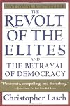 The Revolt of the Elites: And the Betrayal of Democracy