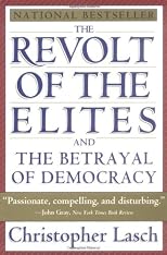 The Revolt of the Elites: And the Betrayal of Democracy