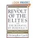 The Revolt of the Elites and the Betrayal of Democracy