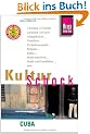 KulturSchock Cuba (Kuba): Alltagskultur, Tradition, Verhaltensregeln, Religion, Tabus, Mann und Frau, Stadt- und Landleben