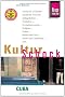 KulturSchock Cuba (Kuba): Alltagskultur, Tradition, Verhaltensregeln, Religion, Tabus, Mann und Frau, Stadt- und Landleben