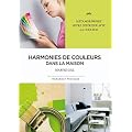 Harmonies de couleurs dans la maison