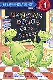 Dancing Dinos Go to School by Lucas, Sally, Lucas, Margeaux [Random,2006] (Paperback)