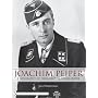 Joachim Peiper: A Biography of Himmler's SS Commander