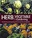 Herb and Vegetable Gardening: The Definitive Guide to Growing and Harvesting Herbs and Vegetables (Murdoch Books)