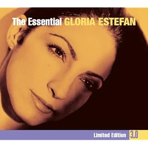 The Essential 3.0 Gloria Estefan