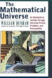 The Mathematical Universe: An Alphabetical Journey Through the Great Proofs, Problems, and Personalities