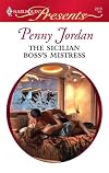 The Sicilian Boss's Mistress (Harlequin Presents)