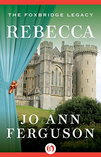Rebecca (The Foxbridge Legacy)