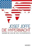 Produkt-Bild: Die Hypermacht: Warum die USA die Welt beherrschen