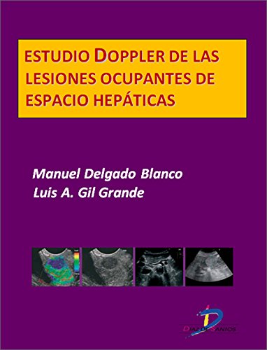 Estudio Doppler de las lesiones ocupantes de espacio hepáticas  (Este capítulo pertenece al libro Tratado de ultrasonografía abdominal) (Spanish Edition)