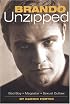 Brando Unzipped: A Revisionist and Very Private Look at America's Greatest Actor