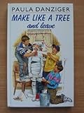 Make like a tree and leave