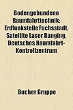 Bodengebundene Raumfahrttechnik: Erdfunkstelle Fuchsstadt, Satellite Laser Ranging, Deutsches Raumfahrt-Kontrollzentrum - 